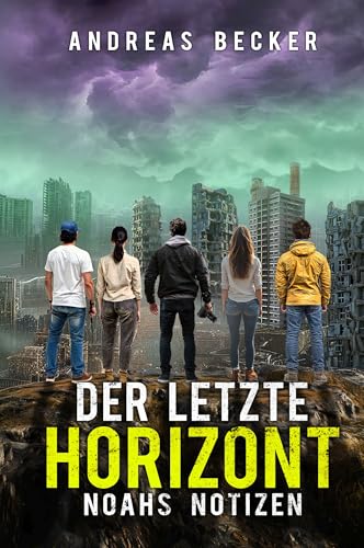 Der letzte Horizont: Noahs Notizen