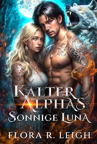 Kalter Alphas Sonnige Luna: Ein Geheimes Baby Abgelehnte Gefährtin Zweite-Chance-Werwolf-Gestaltwandler-Romanze (Mondgebunden 5)