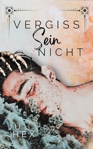 Vergiss sein nicht: MM-Romantasy | Hurt & Comfort | Wenn sich der Tod in dich verliebt