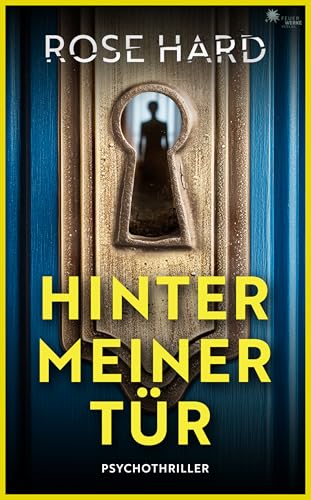 Hinter meiner Tür (- Psychothriller -)