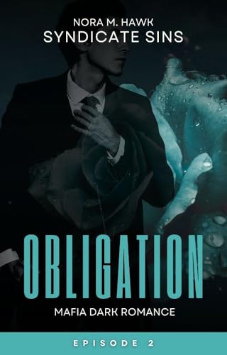 Obligation (Syndicate Sins 2): Spicy Mafia Dark Romance