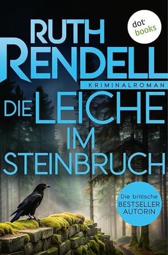 Die Leiche im Steinbruch: Kriminalroman: Inspector Wexford ermittelt 8