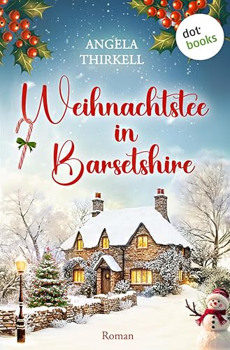 Weihnachtstee in Barsetshire: Roman | Ein charmantes englisches Dorf im Weihnachtschaos