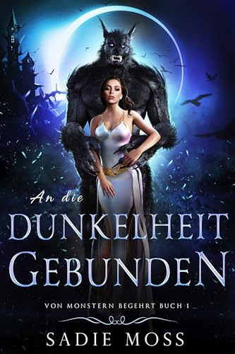 An die Dunkelheit Gebunden (Von Monstern Begehrt 1)