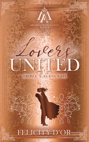 Lovers united (Triple A Agency, Band 3)
