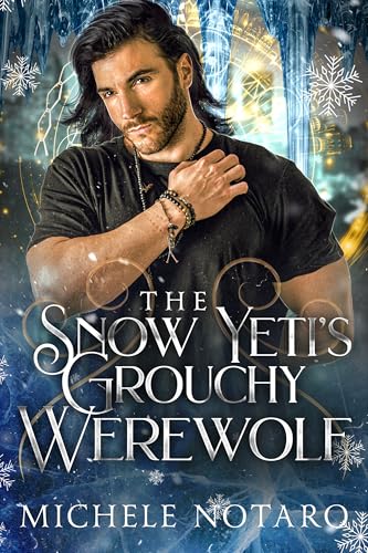 The Snow Yeti's Grouchy Werewolf (Brinnswick: Tales From Gauhala Book 3)
