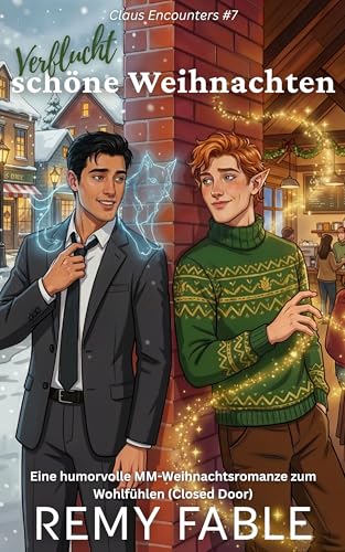 Verflucht schöne Weihnachten: Ein magischer MM-Weihnachtsroman zum Wohlfühlen (Claus Encounters: Eine MM-Weihnachtsromance-Reihe (herzerwärmend & clean) 7)