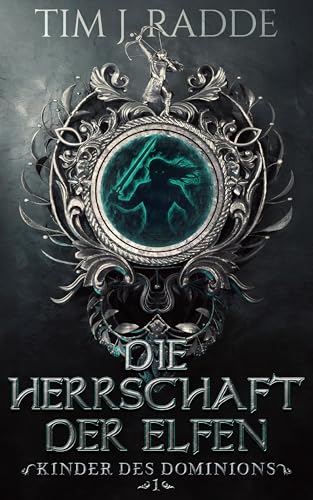Kinder des Dominions 1: Die Herrschaft der Elfen