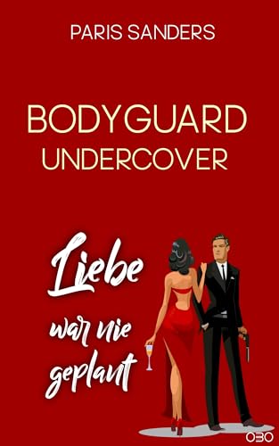 Bodyguard Undercover: Liebe war nie geplant