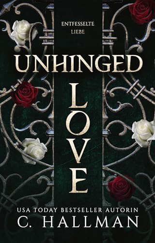 Unhinged Love: Entfesselte Liebe (Wicked Falls Universität 3)