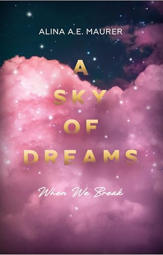 A Sky of Dreams: When We Break: Episode 5 der "A Sea of Starlight"-Reihe