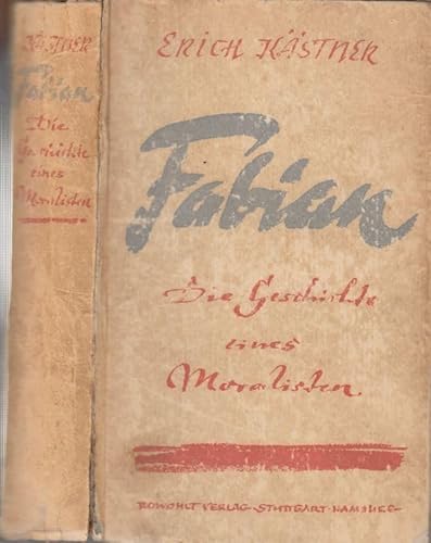 Fabian. Die Geschichte eines Moralisten. Mit einem Vorwort des Verfassers zur Neuausgabe.