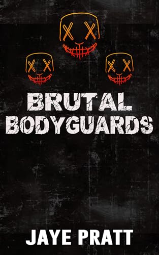 Brutal Bodyguards: Masked men Novella (Masked Men series)