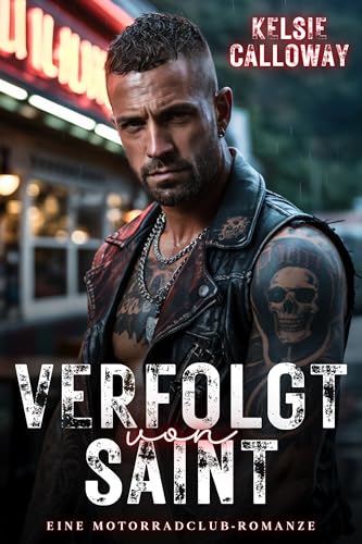Verfolgt Von Saint: Eine Motorradclub-Romanze (Savage Saints Motorradclub 1)