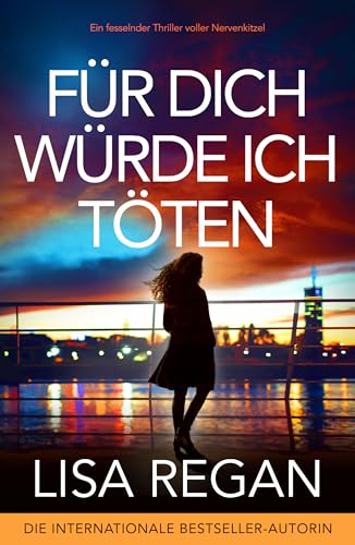 Für dich würde ich töten: Ein fesselnder Thriller voller Nervenkitzel
