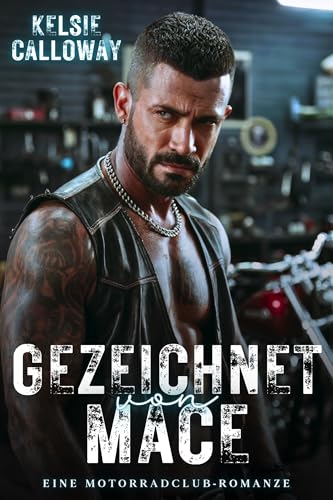 Gezeichnet Von Mace: Eine Motorradclub-Romanze (Savage Saints Motorradclub 2)
