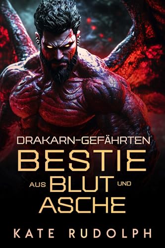Bestie aus Blut und Asche (Drakarn-Gefährten 6)