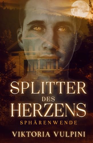 Splitter des Herzens (Sphärenwende, Band 6)