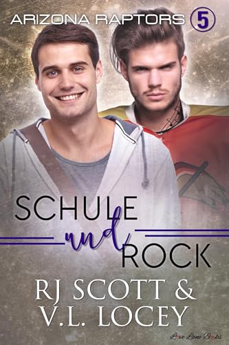 Schule und Rock (Arizona Raptors - Deutsche Ausgabe 5)