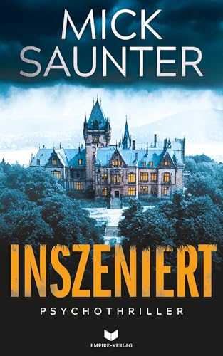 Inszeniert: Psychothriller | Öffentliche Tode, perfide Botschaften und ein Killer, der Angst inszeniert. (Bonn-Thriller 2)
