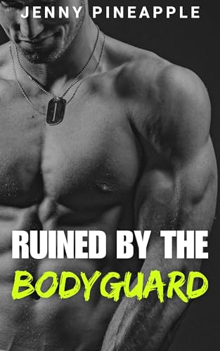 Ruined by the Bodyguard: MM Spicy Dark Novella