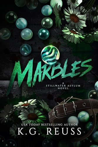 Marbles: A Dark Asylum Romance (Stillwater Asylum Book 1)
