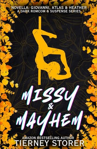 Missy & Mayhem: A Hilarious, Spicy Ghost Mask Wearing, Golden Retriever Stalker & Sweet Gang Boss, Dark Romcom Suspense Series (Gangsters Paradise, Band 8)