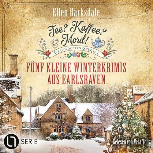 Weihnachts-Special - Fünf kleine Winterkrimis aus Earlsraven: Nathalie Ames ermittelt. Tee? Kaffee? Mord!, Band 36