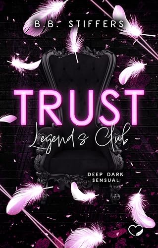Trust: Legend’s Club (Deep Dark Sensual)