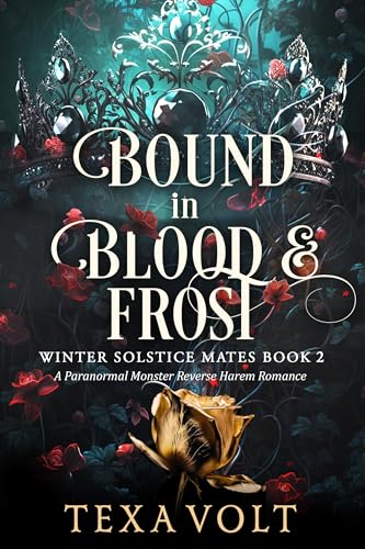 Bound in Blood & Frost: A Paranormal Monster Reverse Harem Romance (Winter Solstice Mates Book 2)