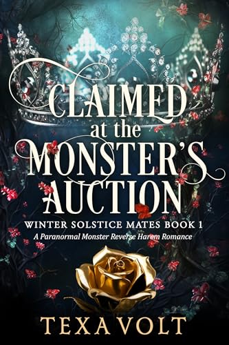 Claimed at the Monster's Auction: A Paranormal Monster Reverse Harem Romance (Winter Solstice Mates Book 1)