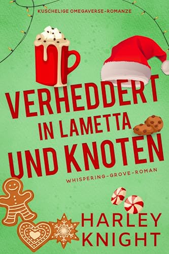 Verheddert in Lametta und Knoten (Whispering-Grove-Roman 5)