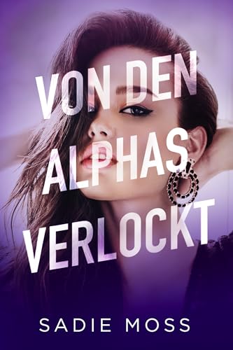 Von den Alphas verlockt (Die heimliche Omega 4)