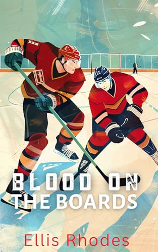 Blood On The Boards: Eine Enemies-to-Lovers MM-Hockeyromanze (Frozen Rivals)