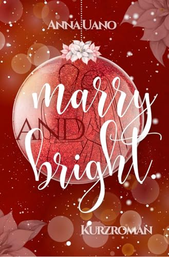 Marry and Bright (Winterroman Romy und Chris)