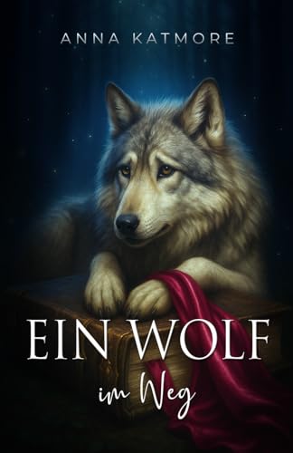 Ein Wolf im Weg (Twisted Fairytales, Band 2)