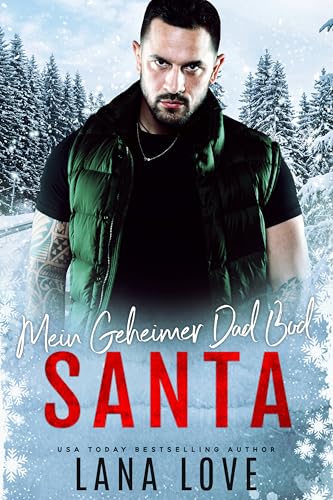 Mein Geheimer Dad Bod Santa: Ein Kurzer ex-Militär-Mountain Man Liebesroman (Die Männer von Silver Pine Ridge 1)