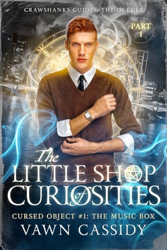 The Little Shop of Curiosities Cursed Object 1 The Music Box - Part 1. (Crawshanks Guide to the Occult)
