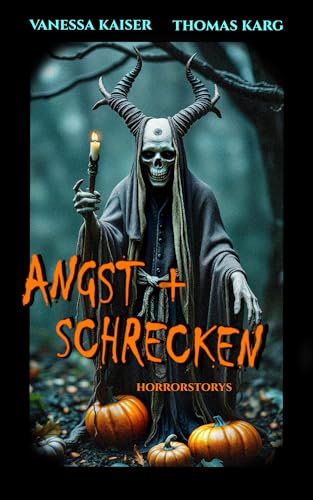 Angst + Schrecken: Horrorstorys