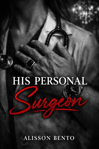 His Personal Surgeon: A Possessive Medical Mafia Romance (The Clinical Obsessions Series)