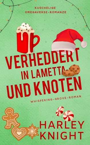 Verheddert in Lametta und Knoten (Whispering-Grove-Roman, Band 5)