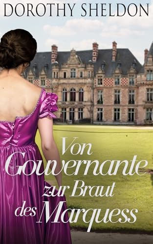 Von Gouvernante zur Braut des Marquess: Historischer Regency Romance Roman (Zweckheiraten in der Regentschaft 6)