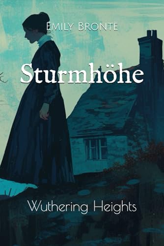 Sturmhöhe: Wuthering Heights