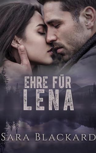 Ehre für Lena: Wenn der Feind zum Einzigen wird, dem man trauen kann (Stryker Sicherheitstruppe 7)