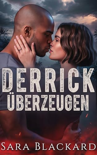 Derrick Überzeugen: Romantik: Von Freunden zu Liebenden (Stryker Sicherheitstruppe 6)