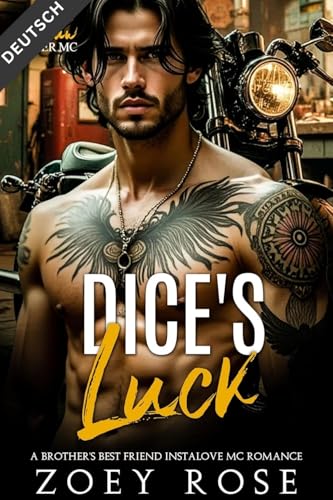 Dice's Luck: A Brother's Best Friend Instalove MC Romance (Gesetzloser Befehl MC 8)