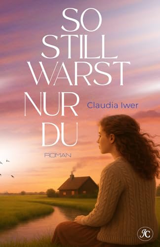 So still warst nur du (Chroniken des Schweigens, Band 2)