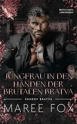 Jungfrau in den Händen der brutalen Bratva: Bratva-Mafia Liebesroman (Sharov Bratwa 21)