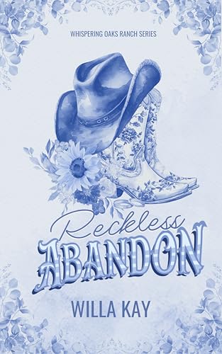 Reckless Abandon: A Small-Town, Surprise Pregnancy Cowboy Romance (Whispering Oaks Ranch Book 3)