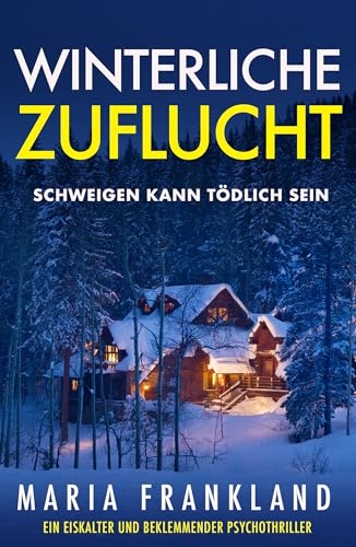 Winterliche Zuflucht: Schweigen kann tödlich sein